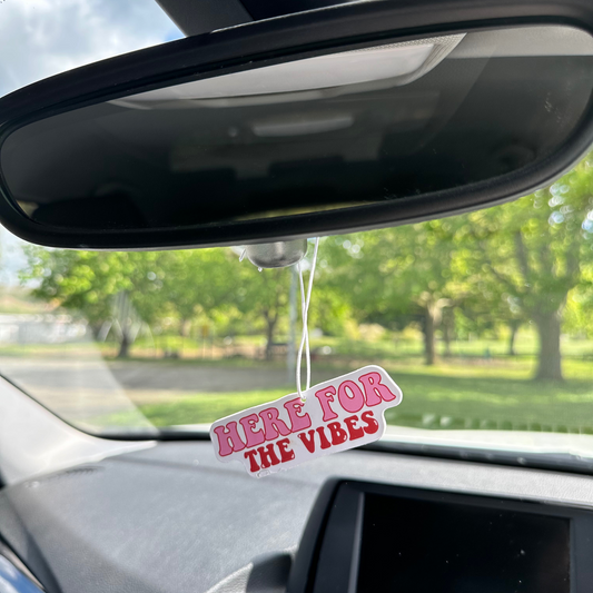 Here For The Vibes Quote Car Air Freshener
